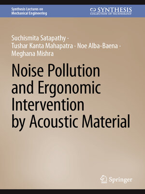 cover image of Noise Pollution and Ergonomic Intervention by Acoustic Material